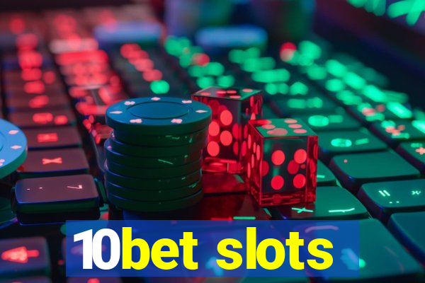 10bet slots